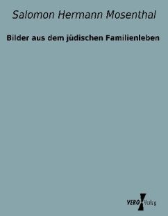Bilder Aus Dem Jüdischen Familienleben - Salomon Hermann Mosenthal  Kartoniert (TB)