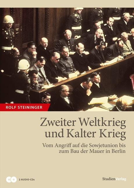 Zweiter Weltkrieg Und Kalter Krieg - Rolf Steininger (Hörbuch)