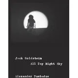 University of Chicago Press Jack Goldstein: All Day Night Sky