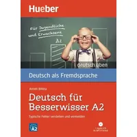Hueber Deutsch üben Deutsch für Besserwisser A2. Buch mit