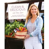 DK Clean & Delicious: Eat Clean and Get Healthy with 100 Whole-Ingredient Recipes