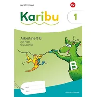 Westermann Schulbuchverlag Karibu. Arbeitsheft 1 (B) Grundschrift zur Fibel