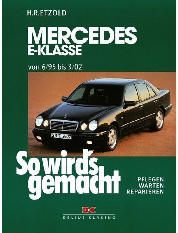 Mercedes E-Klasse W 210  6/95 Bis 3/02 - Mercedes E-Klasse W 210  6/95 bis 3/02, Kartoniert (TB)