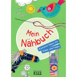 Mein Nähbuch - Einfache Ideen für Nadel und Faden
