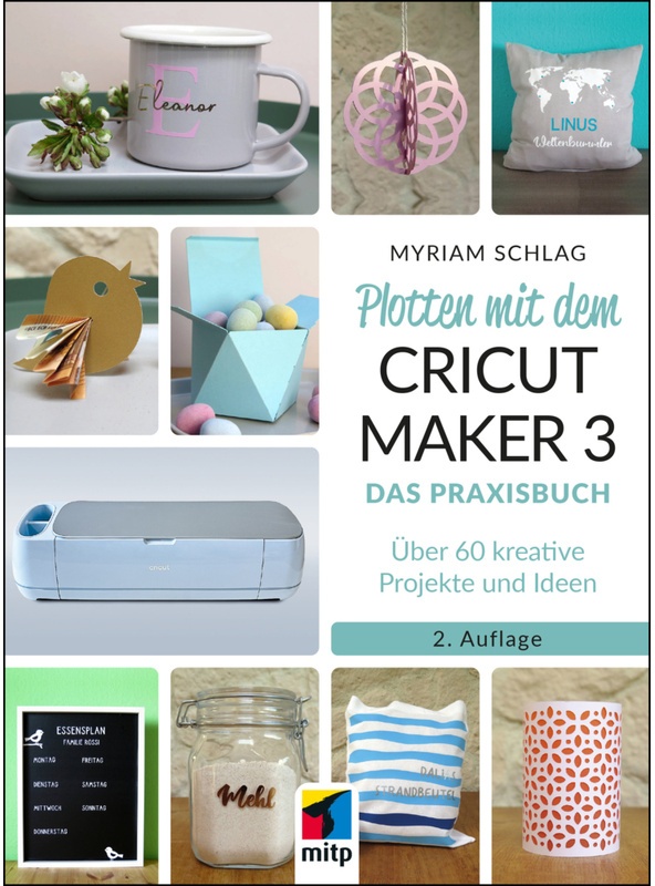 Plotten Mit Dem Cricut Maker 3 - Myriam Schlag  Kartoniert (TB)