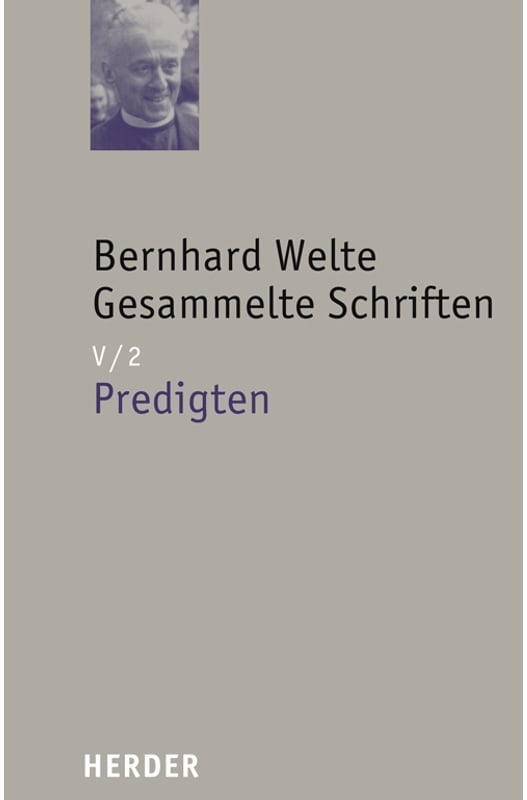 Bernhard Welte Gesammelte Schriften / V/2 / Bernhard Welte Gesammelte Schriften.Tl.5/2 - Bernhard Welte, Gebunden