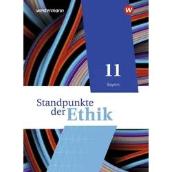 Standpunkte der Ethik 11. Schulbuch. Bayern