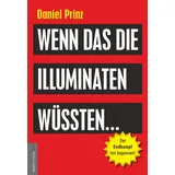 Amadeus-Verlag Wenn das die Illuminaten wüssten