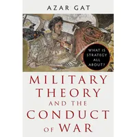 Oxford University Press Military Theory and the Conduct of