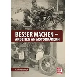 Motorbuch Verlag Besser machen - Arbeiten an Motorrädern