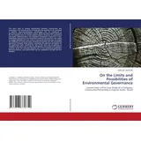 Lap Lambert Academic Publishing On The Limits and Possibilities of Environmental Governance: Lessons from a Pilot Case Study of a Company-Community Partnership in Espírito Santo - Brazil