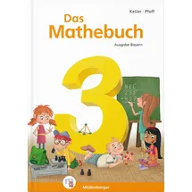 Mildenberger Verlag Gmbh Das Mathebuch 3 – Schulbuch – Ausgabe Bayern: LehrplanPLUS ZN 113/15-GS