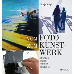 Vom Foto zum Kunstwerk