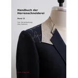 J.Lindeberg Handbuch der Herrenschneiderei, Band 2 - Die Verarbeitung des Sakkos (Vom Schneidermeister erklärt, Band 3)