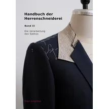 J.Lindeberg Handbuch der Herrenschneiderei, Band 2 - Die Verarbeitung des Sakkos (Vom Schneidermeister erklärt, Band 3)