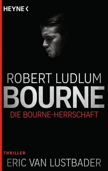 Preisvergleich Produktbild Die Bourne Herrschaft / Jason Bourne Band 12
