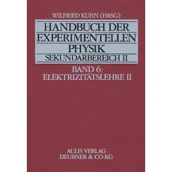 Handbuch der experimentellen Physik - Sekundarstufe II - Band 6 - Elektrizitätslehre II