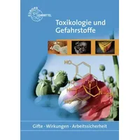 Europa Lehrmittel Verlag Kurzweil, P: Toxikologie und Gefahrstoffe