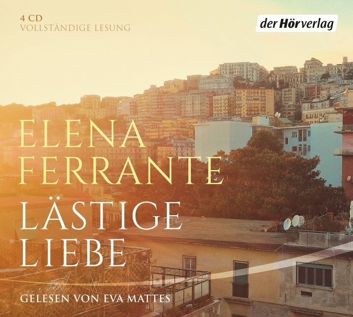 Lästige Liebe 5 Audio-Cds - Elena Ferrante (Hörbuch)