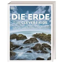 Wissen für clevere Kids. Die Erde für clevere Kids