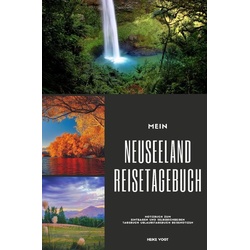 Mein Neuseeland Reisetagebuch Notizbuch zum Eintragen und Selberschreiben Tagebuch Urlaubstagebuch Reisenotizen