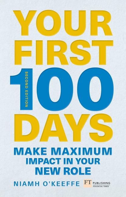 Your First 100 Days, Fachbücher von Niamh O'Keeffe