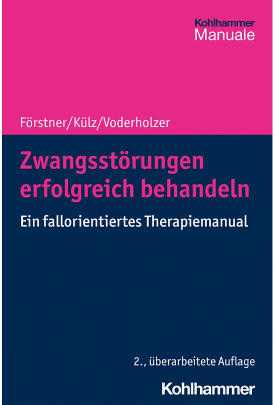 Zwangsstörungen Erfolgreich Behandeln - Ulrich Förstner  Anne Katrin Külz  Ulrich Voderholzer  Kartoniert (TB)
