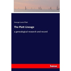 The Platt Lineage - George Lewis Platt, Kartoniert (TB)