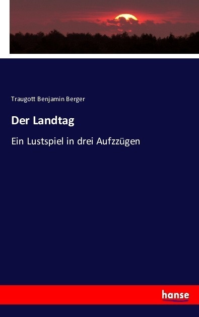 Der Landtag - Traugott Benjamin Berger  Kartoniert (TB)
