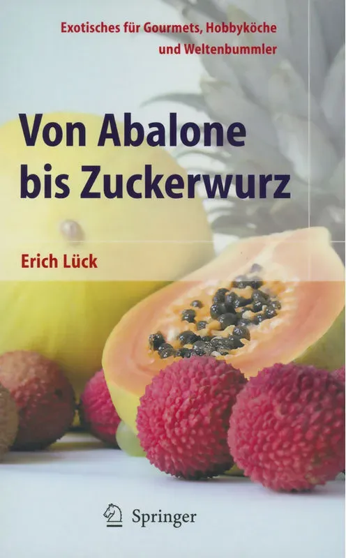 Von Abalone Bis Zuckerwurz - Erich Lück, Kartoniert (TB)