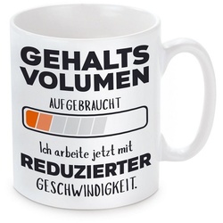 Herzbotschaft Tasse Kaffeebecher mit Motiv Gehaltsvolumen aufgebraucht, Keramik, Kaffeetasse spülmaschinenfest und mikrowellengeeignet