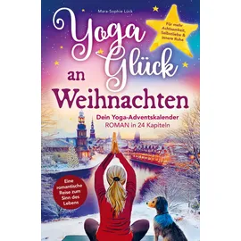 Bookmundo Yoga-Glück an Weihnachten - Dein Yoga-Adventskalender-Roman in 24 Kapiteln
