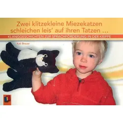 Zwei klitzekleine Miezekatzen schleichen leis\' auf ihren Tatzen - Klanggesch. z. Sprachförderung ...