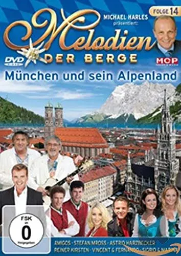 Melodien der Berge (Folge 14) - München und sein Alpenland (Neu differenzbesteuert)