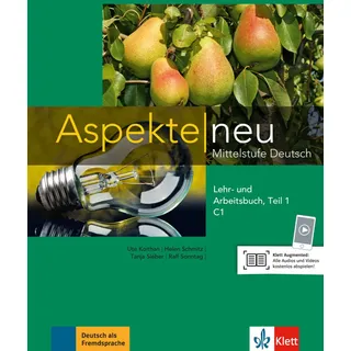 Ernst Klett Verlag Aspekte neu C1. Lehr- und Arbeitsbuch Teil 1