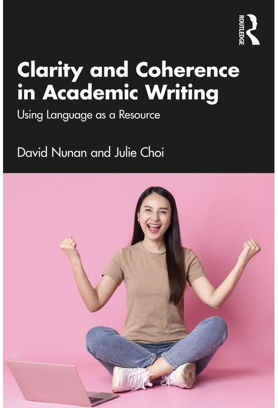Clarity And Coherence In Academic Writing - David Nunan, Julie Choi, Kartoniert (TB)