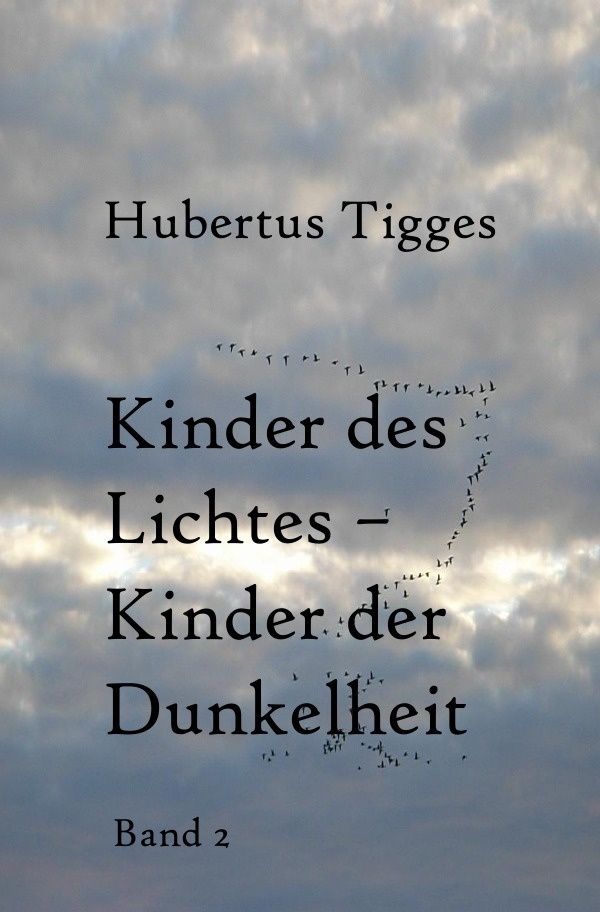 Kinder Des Lichtes-Kinder Der Dunkelheit / Kinder Des Lichtes-Kinder Der Dunkelheit Band 1 - Hubertus Tigges  Kartoniert (TB)