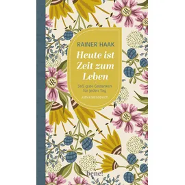 Bene! Heute ist Zeit zum Leben