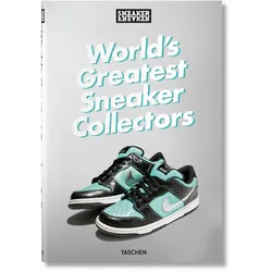 TASCHEN Verlag - Sneaker Freaker, World's Greatest Sneaker Collectors