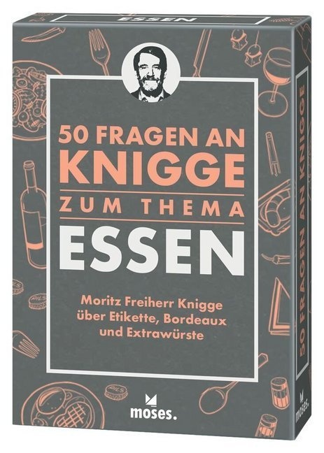 50 Fragen An Knigge / 50 Fragen An Knigge Zum Thema Essen - Moritz Freiher Knigge  Michael Schellberg  Kajo Titus Strauch  Gebunden