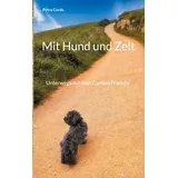 Mit Hund und Zelt: Unterwegs auf dem Camino Francés