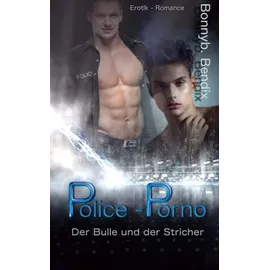 CreateSpace Police - Porno: Der Bulle und der Stricher