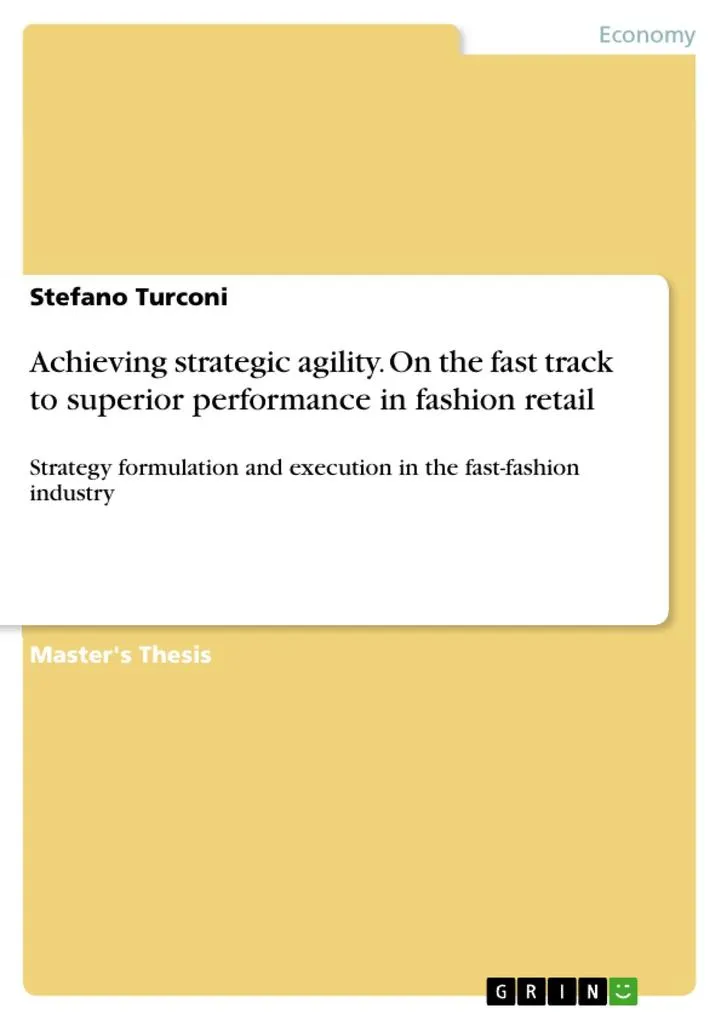 Achieving strategic agility. On the fast track to superior performance in fashion retail: eBook von Stefano Turconi