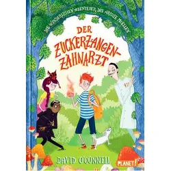 Der Zuckerzangen-Zahnarzt - Die wunderlichen Abenteuer des Archie McEllen (Bd. 2)