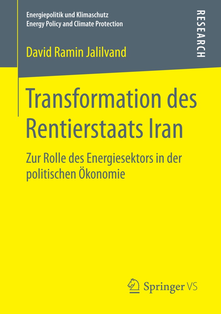 Energiepolitik Und Klimaschutz. Energy Policy And Climate Protection / Transformation Des Rentierstaats Iran - David Ramin Jalilvand  Kartoniert (TB)