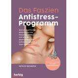 Herbig in der Franckh-Kosmos Verlags-GmbH & Co. KG Das Faszien-Antistress-Programm: