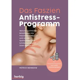 Herbig in der Franckh-Kosmos Verlags-GmbH & Co. KG Das Faszien-Antistress-Programm:
