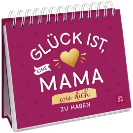 Groh Glück ist, eine Mama wie dich zu haben: Spiralaufsteller als Geschenk mit liebevollen Komplimenten zum Muttertag