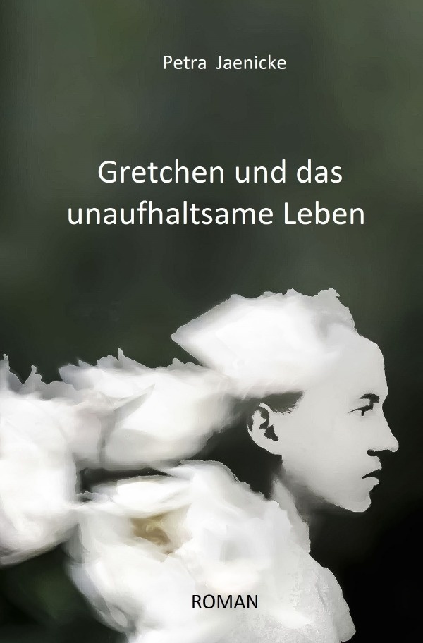 Gretchen Und Das Unaufhaltsame Leben - Petra Jaenicke  Kartoniert (TB)