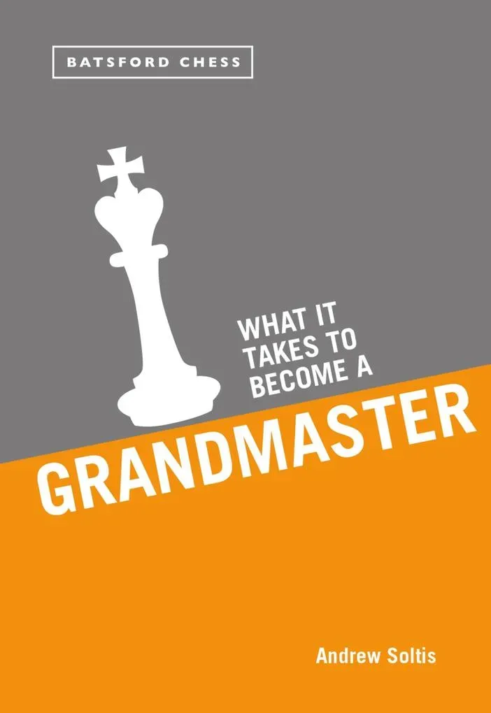 What it Takes to Become a Grandmaster: eBook von Andrew Soltis